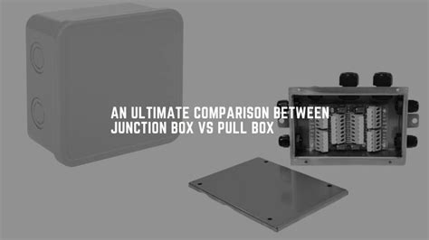 electrical junction box definition|junction box vs terminal.